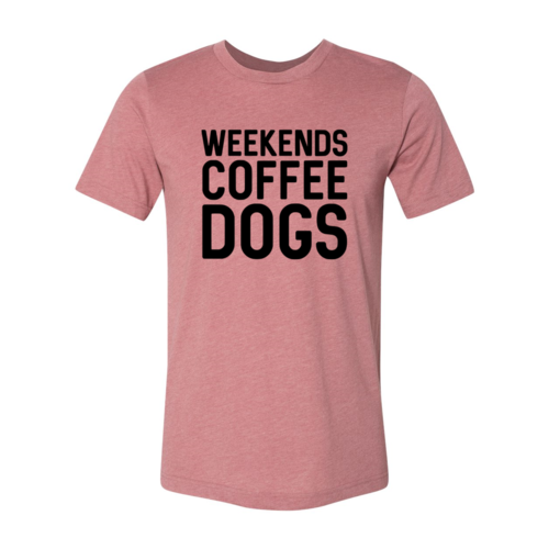 Weekend Coffee Dogs Shirt