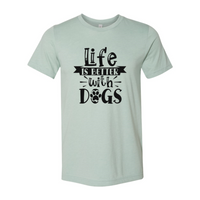 Thumbnail for Life Is Better With Dogs Shirt