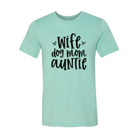 Thumbnail for Wife, Dog, Mom, Auntie Shirt