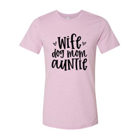 Thumbnail for Wife, Dog, Mom, Auntie Shirt