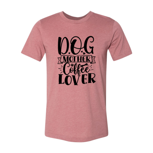 Dog mother coffee lover