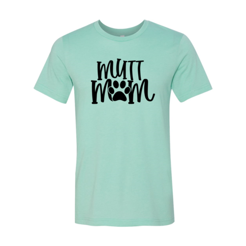 Mutt Mom Shirt