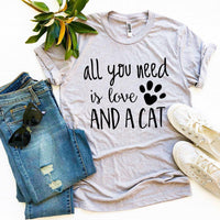Thumbnail for All You Need Is Love And a Cat T-Shirt