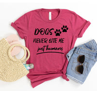 Thumbnail for Dogs Never Bite Me Just Humans T-shirt