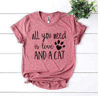 Thumbnail for All You Need Is Love And a Cat T-Shirt